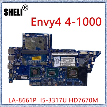 SHELI Pre Envy4 4-1000 Envy6 Notebook Doska S I5-3317 CPU HD7670M GPU 689844-601 689844-501 689844-001 LA-8661P