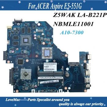 Vysoká Kvalita NBMLE11001 Pre ACER Aspire E5-551G Notebook Doske Z5WAK LA-B221P A10-7300 CPU R7 M265 2GB DDR3 100% testované