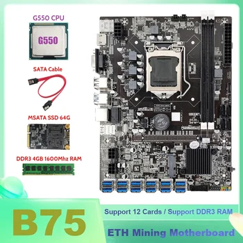 HOT-B75 ETH Ťažba Doske 12XPCIE Na USB+G550 PROCESOR+DDR3 4GB 1600Mhz pamäť RAM+MSATA SSD 64 G+SATA Kábel BTC Baník Doska