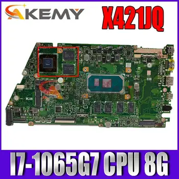 X421JQ Doske Pre ASUS X421JQ X421J Notebook doske Doske 8G-RAM I7-1065G7 CPU PM test 100% OK